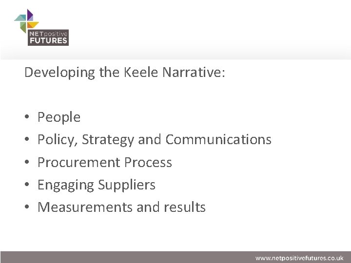 Developing the Keele Narrative: • • • People Policy, Strategy and Communications Procurement Process