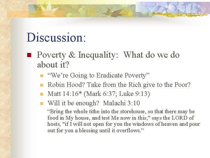 Discussion: n Poverty & Inequality: What do we do about it? n n “We’re