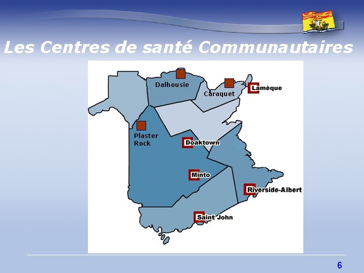 Les Centres de santé Communautaires Dalhousie Caraquet Plaster Rock 6 