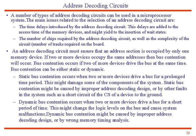 Address Decoding Circuits • A number of types of address decoding circuits can be