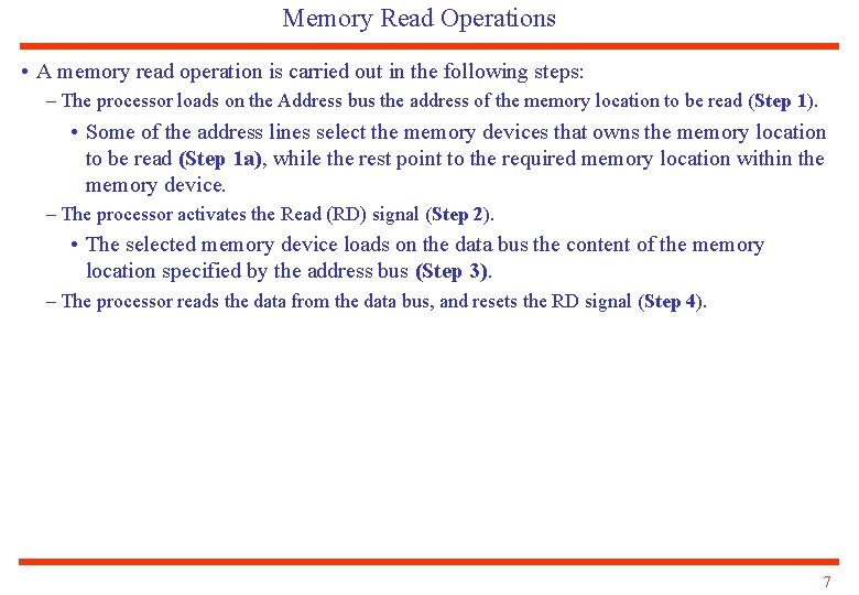 Memory Read Operations • A memory read operation is carried out in the following