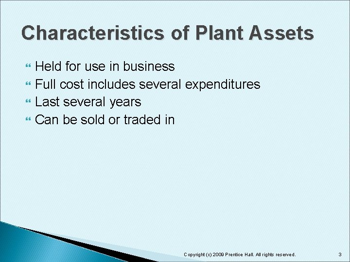 Characteristics of Plant Assets Held for use in business Full cost includes several expenditures