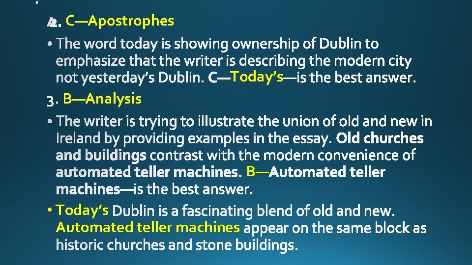 C—Apostrophes Today’s 3. B—Analysis B— • Today’s Automated teller machines 