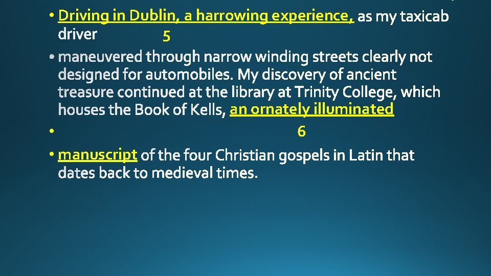  • Driving in Dublin, a harrowing experience, 5 • • manuscript an ornately