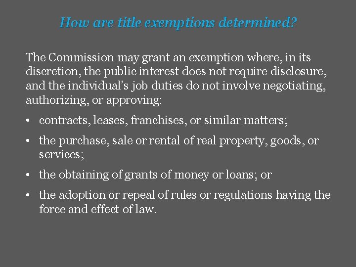 How are title exemptions determined? The Commission may grant an exemption where, in its