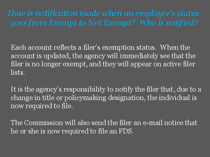 How is notification made when an employee’s status goes from Exempt to Not Exempt?