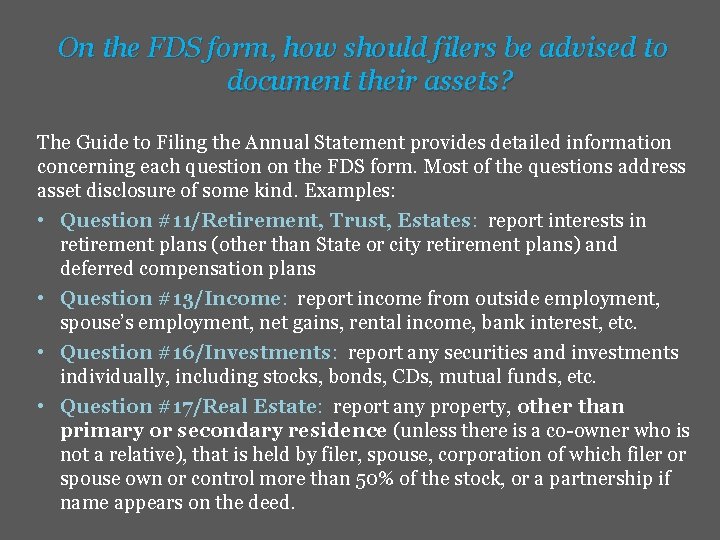 On the FDS form, how should filers be advised to document their assets? The