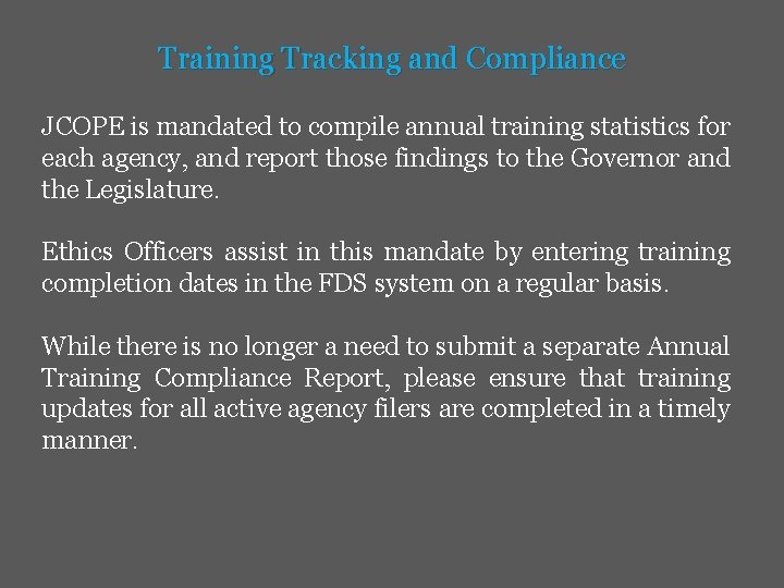 Training Tracking and Compliance JCOPE is mandated to compile annual training statistics for each