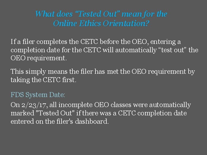 What does “Tested Out” mean for the Online Ethics Orientation? If a filer completes