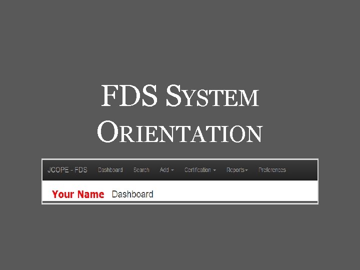 FDS SYSTEM ORIENTATION 