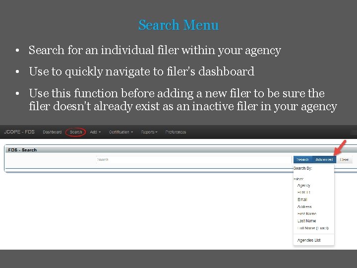 Search Menu • Search for an individual filer within your agency • Use to