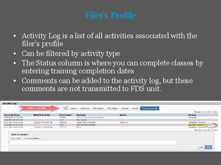 Filer’s Profile • Activity Log is a list of all activities associated with the