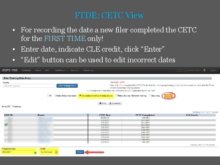 FTDE: CETC View • For recording the date a new filer completed the CETC