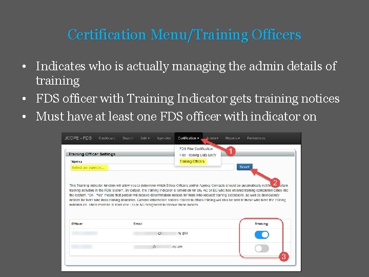 Certification Menu/Training Officers • Indicates who is actually managing the admin details of training
