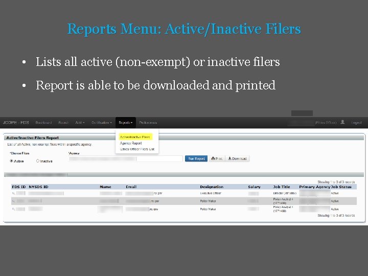 Reports Menu: Active/Inactive Filers • Lists all active (non-exempt) or inactive filers • Report