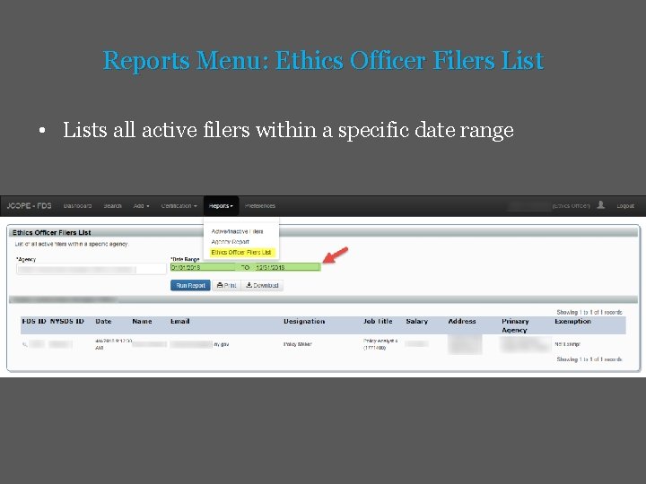 Reports Menu: Ethics Officer Filers List • Lists all active filers within a specific