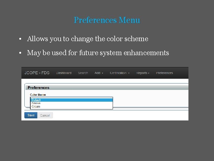 Preferences Menu • Allows you to change the color scheme • May be used