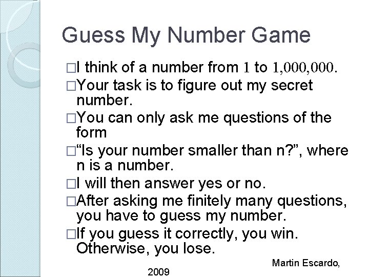 Guess My Number Game �I think of a number from 1 to 1, 000.
