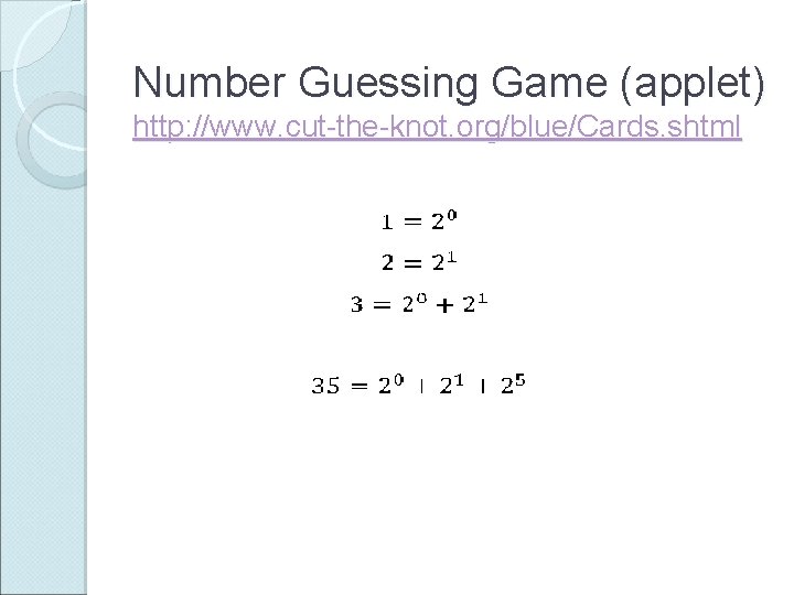 Number Guessing Game (applet) http: //www. cut-the-knot. org/blue/Cards. shtml 