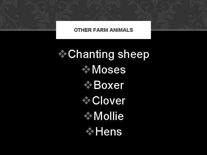OTHER FARM ANIMALS v. Chanting sheep v. Moses v. Boxer v. Clover v. Mollie