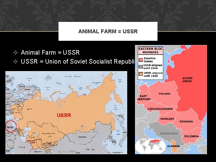 ANIMAL FARM = USSR v Animal Farm = USSR v USSR = Union of