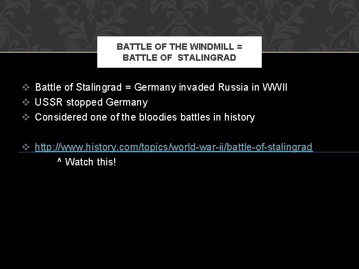 BATTLE OF THE WINDMILL = BATTLE OF STALINGRAD v Battle of Stalingrad = Germany
