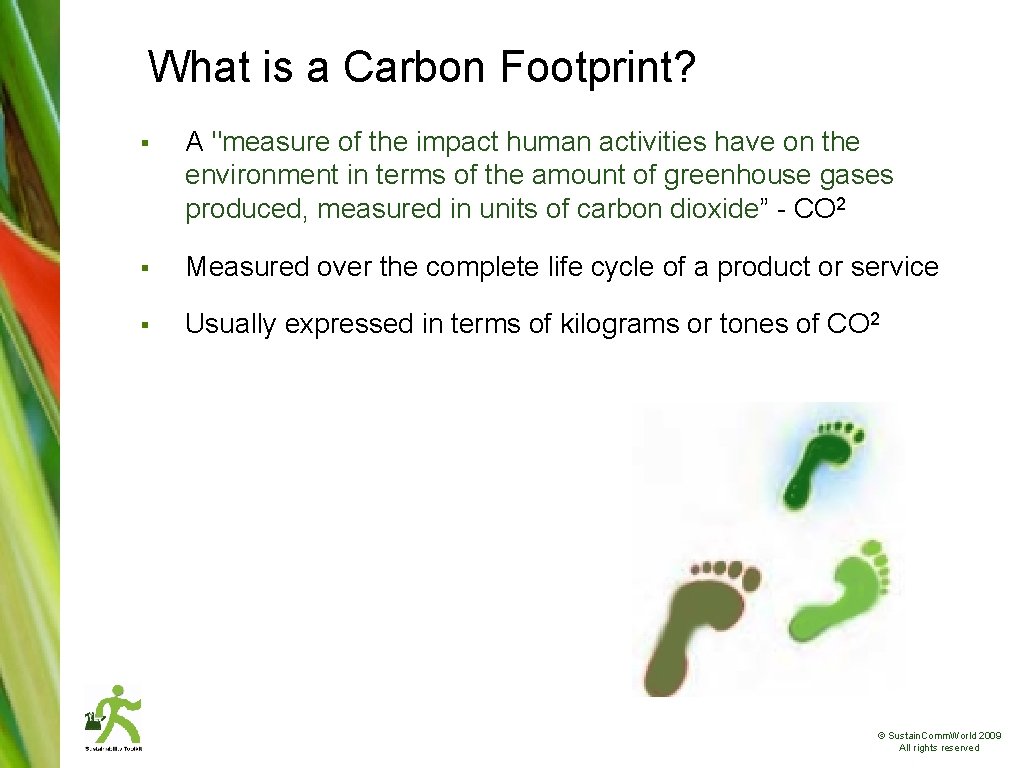 What is a Carbon Footprint? § A "measure of the impact human activities have