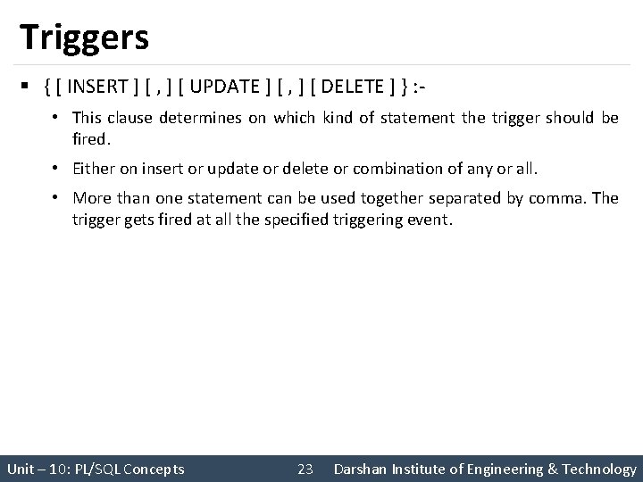 Triggers § { [ INSERT ] [ , ] [ UPDATE ] [ ,