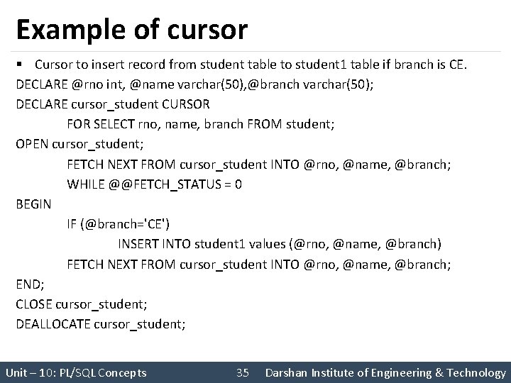 Example of cursor § Cursor to insert record from student table to student 1