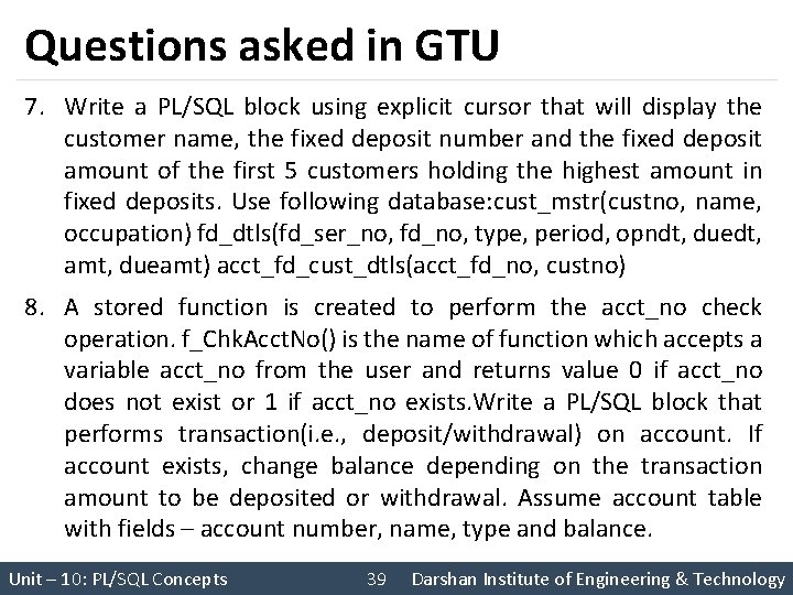 Questions asked in GTU 7. Write a PL/SQL block using explicit cursor that will