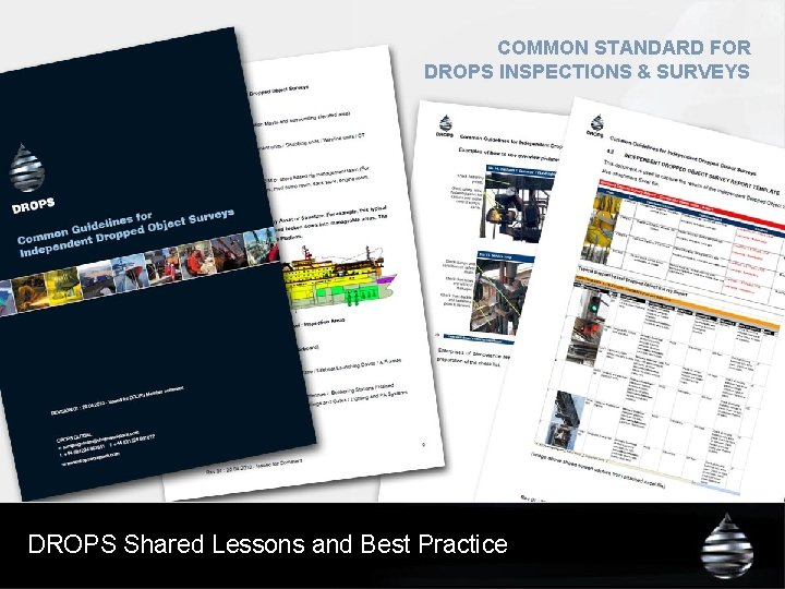 COMMON STANDARD FOR DROPS INSPECTIONS & SURVEYS DROPS Shared Lessons and Best Practice 