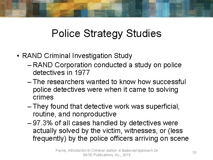 Police Strategy Studies • RAND Criminal Investigation Study – RAND Corporation conducted a study