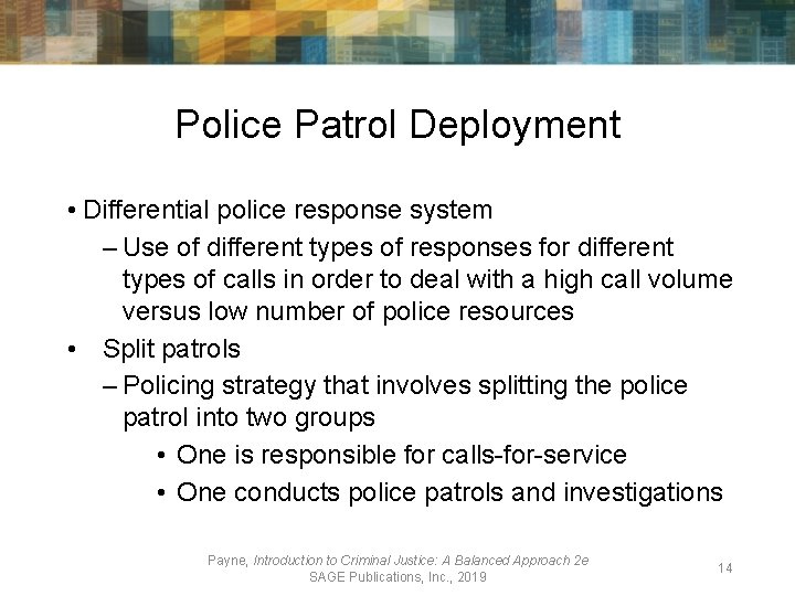 Police Patrol Deployment • Differential police response system – Use of different types of