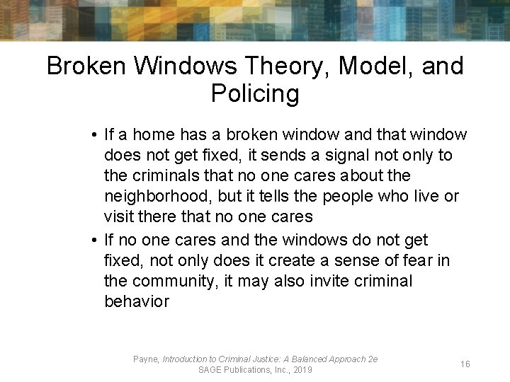 Broken Windows Theory, Model, and Policing • If a home has a broken window