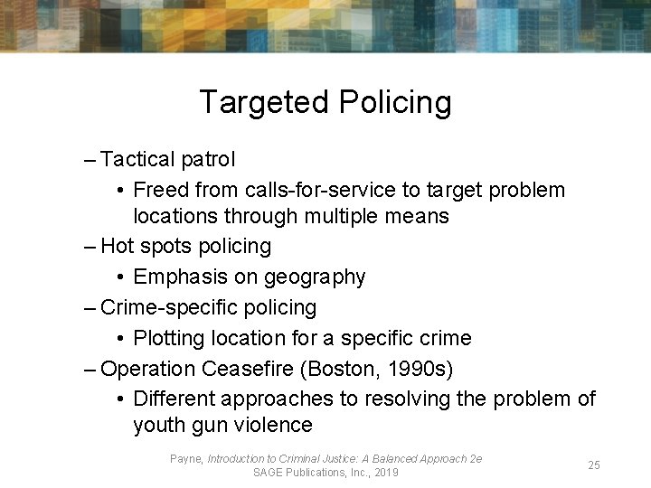 Targeted Policing – Tactical patrol • Freed from calls-for-service to target problem locations through