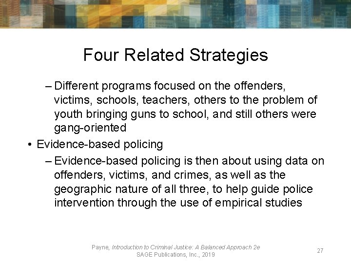 Four Related Strategies – Different programs focused on the offenders, victims, schools, teachers, others