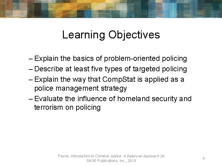 Learning Objectives – Explain the basics of problem-oriented policing – Describe at least five