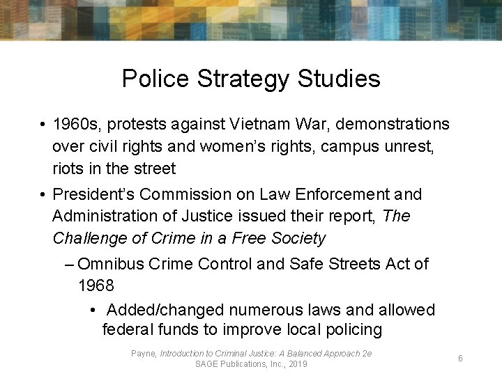 Police Strategy Studies • 1960 s, protests against Vietnam War, demonstrations over civil rights