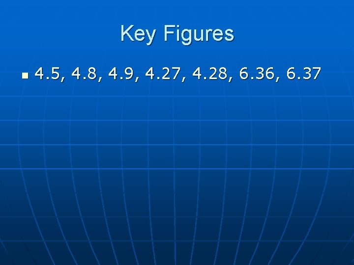 Key Figures n 4. 5, 4. 8, 4. 9, 4. 27, 4. 28, 6.