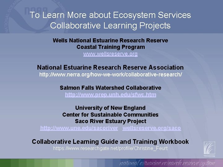 To Learn More about Ecosystem Services Collaborative Learning Projects Wells National Estuarine Research Reserve