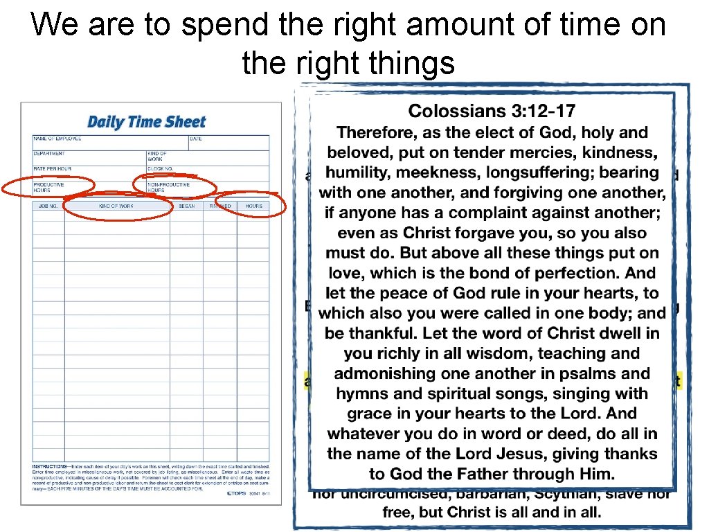 We are to spend the right amount of time on the right things 