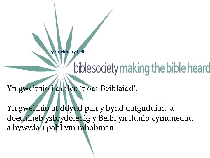 cymdeithas y beibl Yn gweithio i ddileu ‘tlodi Beiblaidd’. Yn gweithio at ddydd pan