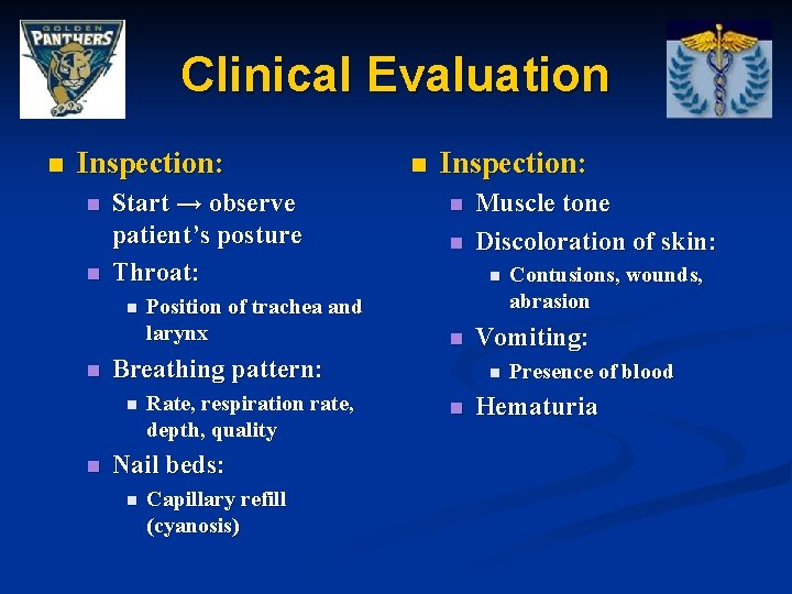 Clinical Evaluation n Inspection: n n Start → observe patient’s posture Throat: n n