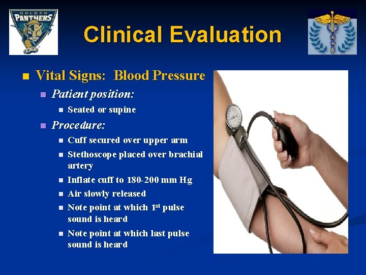 Clinical Evaluation n Vital Signs: Blood Pressure n Patient position: n n Seated or