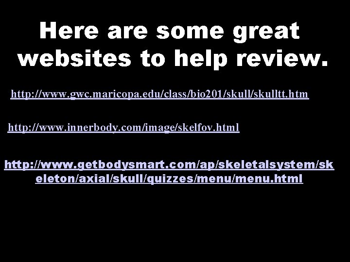Here are some great websites to help review. • • http: //www. gwc. maricopa.
