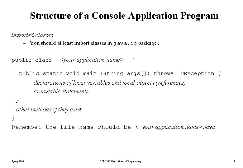 Structure of a Console Application Program imported classes – You should at least import Structure of a Console Application Program imported classes – You should at least import