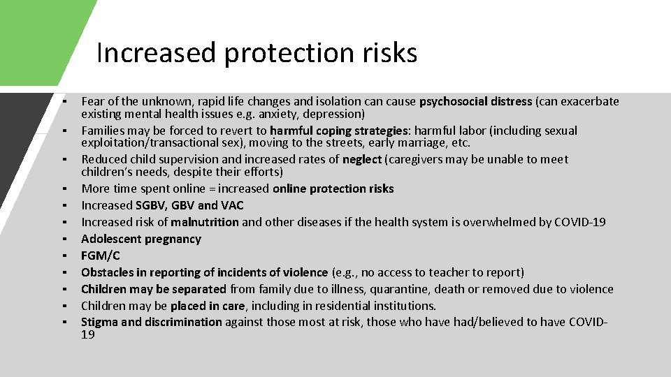 Increased protection risks ▪ ▪ ▪ Fear of the unknown, rapid life changes and
