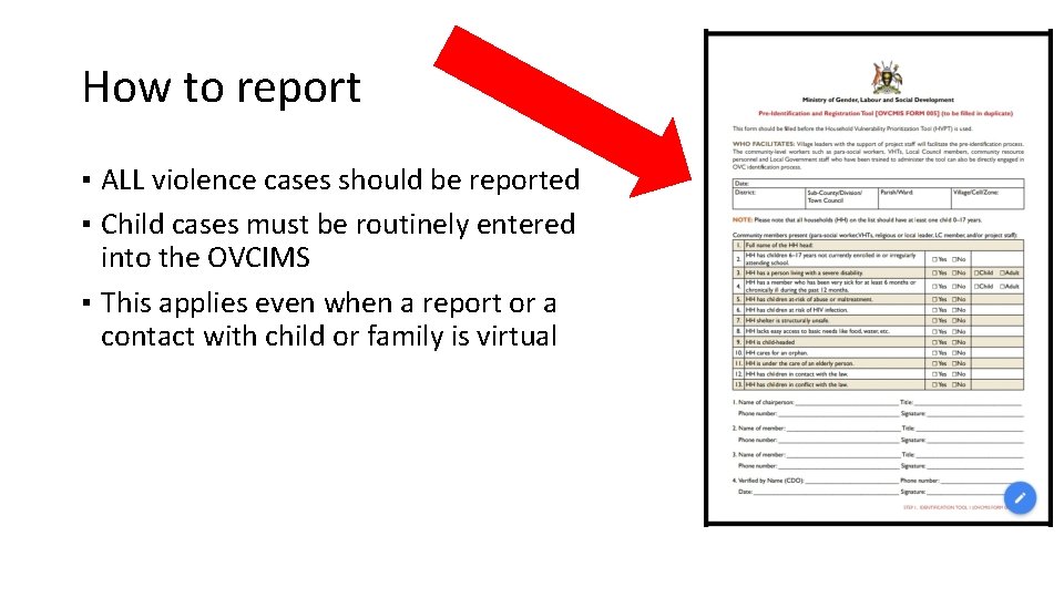 How to report ▪ ALL violence cases should be reported ▪ Child cases must