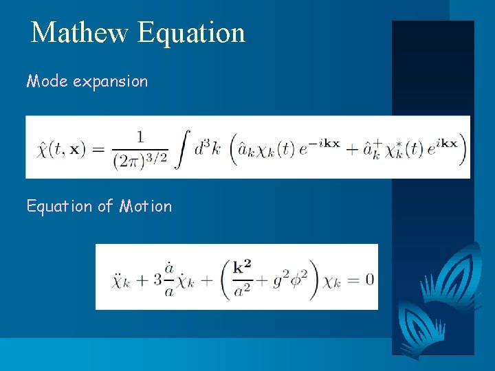 Mathew Equation Mode expansion Equation of Motion 