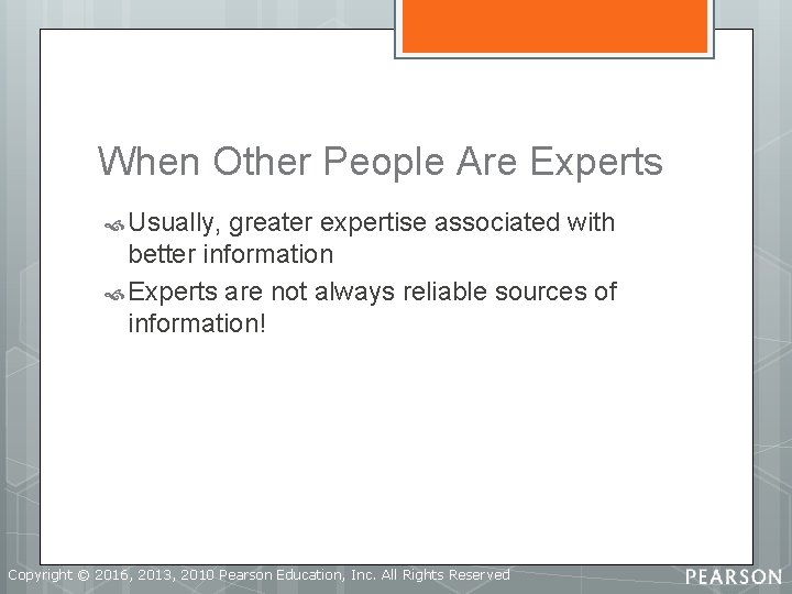 When Other People Are Experts Usually, greater expertise associated with better information Experts are